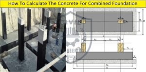 How To Calculate The Concrete For Combined Foundation